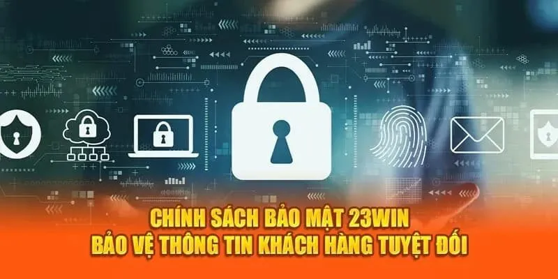 Chính Sách Bảo Mật 23win 4 Quyền lợi và lựa chọn của người dùng
